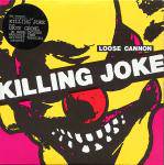 Killing Joke : Loose Cannon